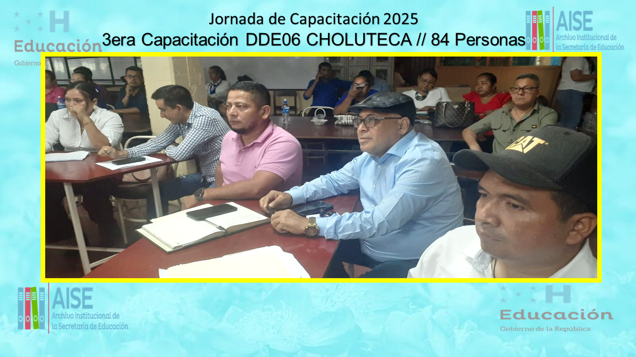 117.- CAPACITACIÓN DIRECCIÓN DEPARTAMENTAL DE CHOLUTECA DDE06 2025