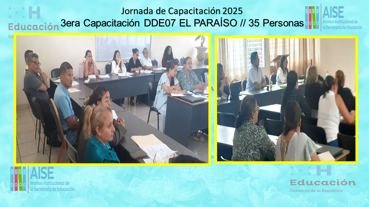 116.- CAPACITACIÓN DIRECCIÓN DEPARTAMENTAL DE EL PARAÍSO DDE07 2025