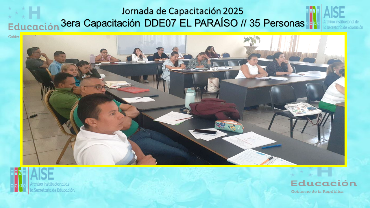 116.- CAPACITACIÓN DIRECCIÓN DEPARTAMENTAL DE EL PARAÍSO DDE07 2025