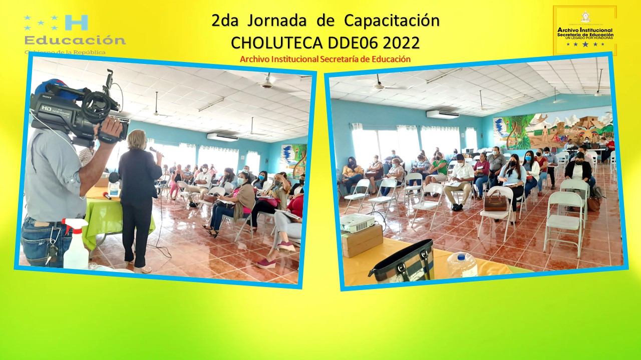 54.- DIRECCIÓN DEPARTAMENTAL DE CHOLUTECA DDE06 2DA JORNADA DE CAPÁCITACION 2022