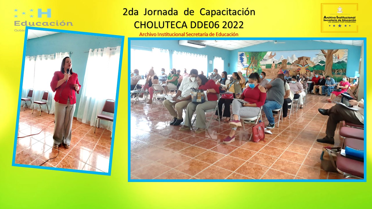 54.- DIRECCIÓN DEPARTAMENTAL DE CHOLUTECA DDE06 2DA JORNADA DE CAPÁCITACION 2022