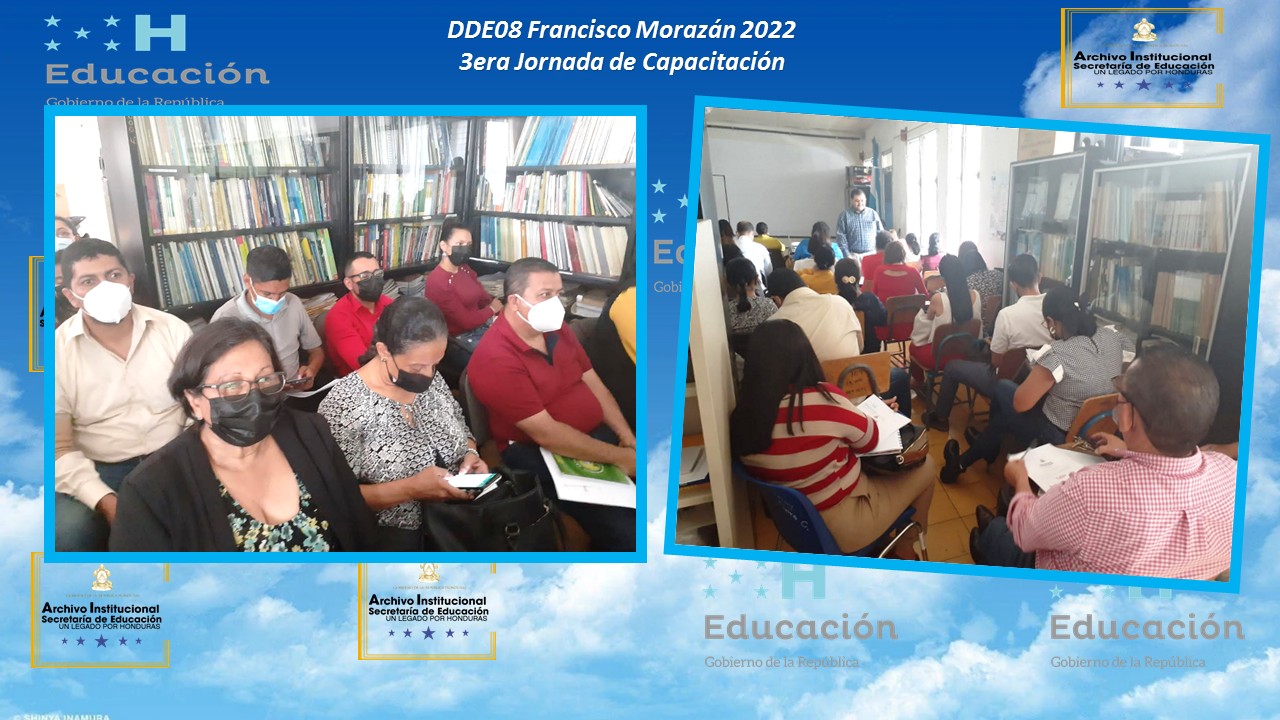 57.- DIRECCIÓN DEPARTAMENTAL FRANCISCO MORAZAN DDEO8 3ERA JORNADA DE CAPACITACION 2022 2da